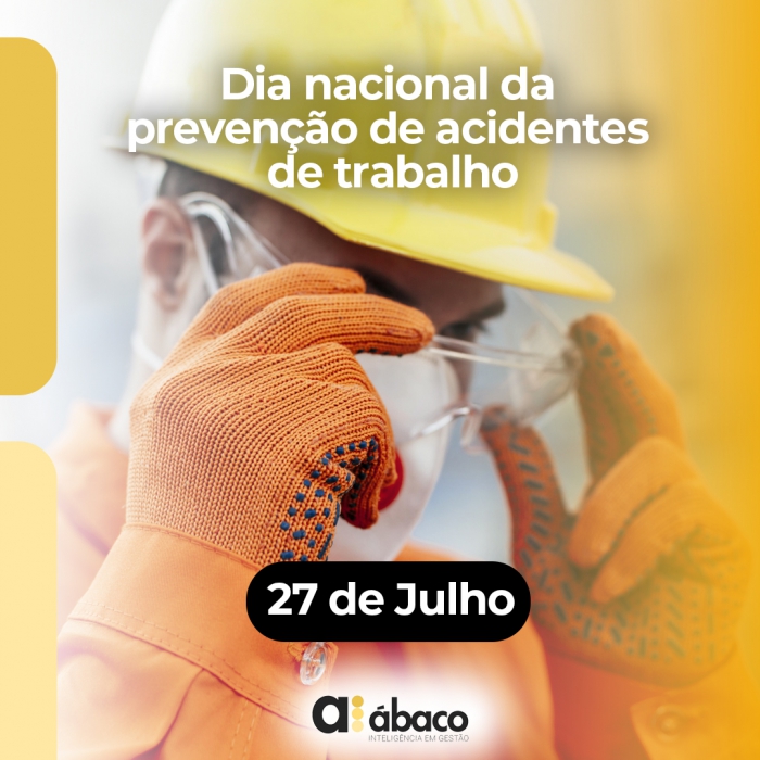 Dia nacional da prevenção de acidentes de trabalho: 27 de julho